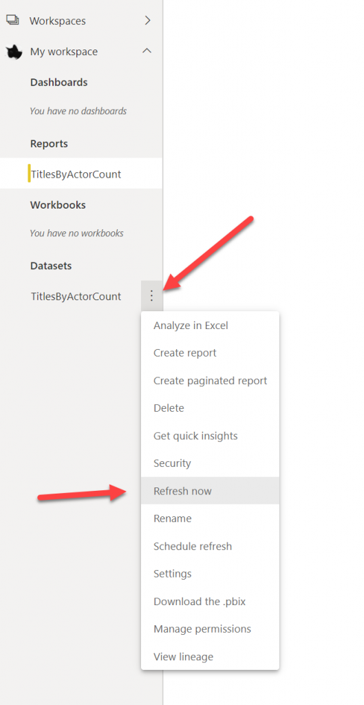 Shows the vertical ellipsis next to the dataset (TitlesByActorCount) being selected, and then the 'Refresh now' option being chosen.